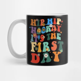 Hip Hip Hooray it's the first day back to school Mug